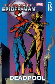 Ultimate Spider-Man. Volume 16