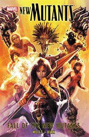 New mutants vol. 3: fall of the new mutants. Volume 3, issue 15-20 cover image