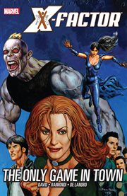 X-Factor. Volume 5, issue 28-32, The only game in town cover image