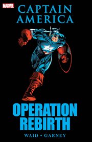 Captain America operation: rebirth. Issue 444-448 & 450-454