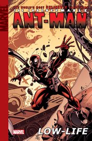 The irredeemable Ant-Man. Volume 1, issue 1-6, Low-life cover image