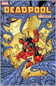 Deadpool classic. Volume 4, issue 0, 18-25 cover image