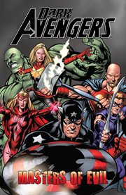 Dark Avengers : masters of evil. Issue 184-190 cover image