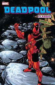 Deadpool classic. Volume 6, issue 34-25 cover image