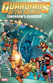 Guardians of the galaxy. [Vol. 2], Tomorrow's Avengers cover image