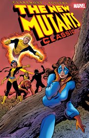 New mutants classic vol. 2. Volume 2, issue 8-17 cover image