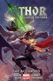 Thor: god of thunder vol. 3: the accursed. Volume 3, issue 12-18 cover image