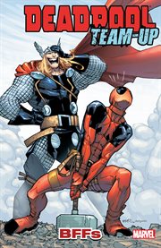 Deadpool Team : Up Vol. 3. Bffs. Issues #883-888 cover image