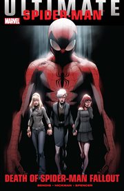 Ultimate Comics Spider : Man. Death of Spider. Man Fallout cover image
