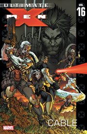 Ultimate X-Men : Men Vol. 16 cover image
