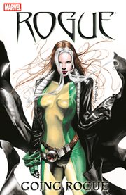 Rogue: Going Rogue. Volume 1 cover image