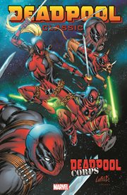 Deadpool classic. Deadpool Corps cover image