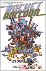 Rocket raccoon vol. 2: storytailer. Volume 2, issue 7-11 cover image