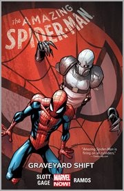 The amazing Spider-man. Volume 4, Graveyard shift cover image