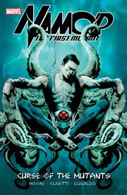 Namor, the first mutant. Volume 1, issue 1-4, Curse of the mutants cover image