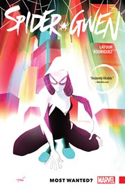 Spider-Gwen. Volume 0, issue 1-5. Most wanted?
