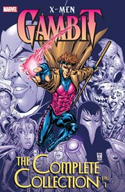 X-Men: Gambit - the Complete Collection. Volume 1 cover image