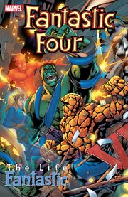 Fantastic Four. The Life Fantastic cover image