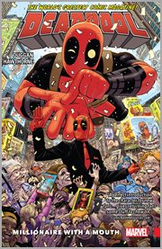 Deadpool : world's greatest. Volume 1, issue 1-5, Millionaire with a mouth cover image