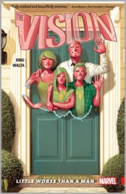 The Vision. Volume 1, issue 1-6, Little worse than a man