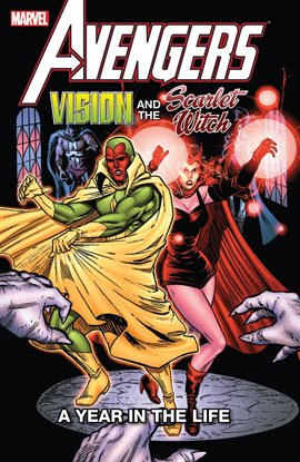 Avengers: Vision And The Scarlet Witch: A Year In The Life, book cover