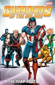 Guardians of the Galaxy. Issue 30-39. In the year 3000 cover image