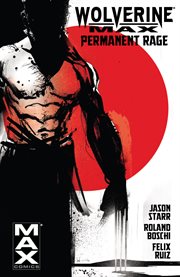 Wolverine max. Vol. 1. Permanent Rage cover image