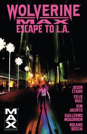 Wolverine Max. Vol. 2. Escape to L.A cover image