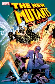 The New Mutants classic. Volume 5, issue 35-40 cover image
