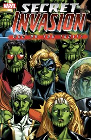 Secret invasion. Who do you trust? cover image