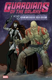 Guardians of the Galaxy : road to annihilation. Vol. 1 cover image