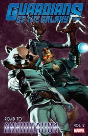 Guardians of the Galaxy : road to annihiliation. Vol. 2 cover image