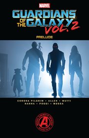 Marvel's guardians of the galaxy vol. 2 prelude. Volume 0, issue 1-2 cover image