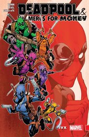Deadpool & The Mercs For Money. Vol. 2. Ivx cover image
