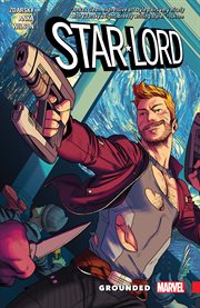 Star-Lord : Grounded. Issue 1-6 cover image