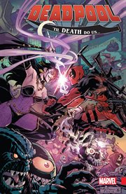 Deadpool: world's greatest vol. 8: 'till death do usі. Volume 8, issue 28-29 cover image