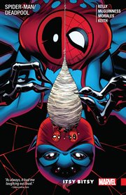 Spider-man/deadpool vol. 3: itsy bitsy. Volume 3, issue 9-10, 13-14, 17-18 cover image