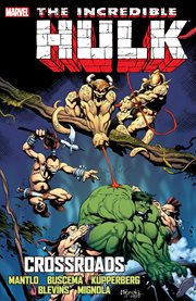 Incredible Hulk. Issue 301-313. Crossroads cover image