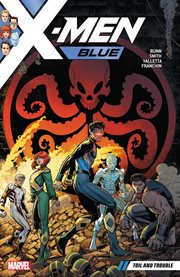 X-men blue vol. 2: toil and trouble. Volume 2, issue 7-12 cover image