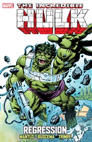 The Incredible Hulk. Regression