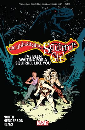 Cover image for The Unbeatable Squirrel Girl Vol. 7: I'Ve Been Waiting For A Squirrel Like You