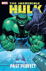 Incredible hulk: past perfect. Issue 21-33 cover image
