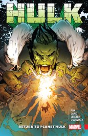 Hulk: Return to Planet Hulk. Issue 709-713 cover image