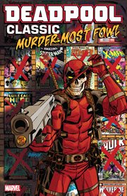 Deadpool classic. Vol. 22. Murder most fowl cover image