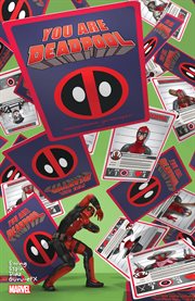 You Are Deadpool : Issues #1-5. You Are Deadpool cover image