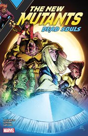New mutants: dead souls. Issue 1-6 cover image