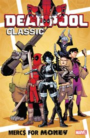 Deadpool classic. Vol. 23. Mercs for money cover image