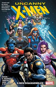 Uncanny X-Men. Issue 1-10. X-Men disassembled