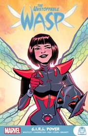 The unstoppable wasp: g.i.r.l. power. Issue 1-8 cover image