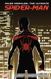 Miles Morales: Ultimate Spider-Man Ultimate Collection Book 3 cover image